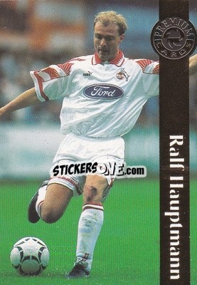 Sticker Ralf Hauptmann - Bundesliga Premium 1996-1997
 - Panini