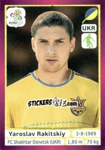 Sticker Yaroslav Rakitskiy - UEFA Euro Poland-Ukraine 2012. Deutschland edition - Panini