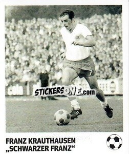 Cromo Franz Krauthausen - 'Schwarzer Franz'