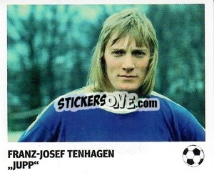 Cromo Franz-Josef Tenhagen - 'Jupp' - Pöhler, Typen, Zauberer!
 - Juststickit