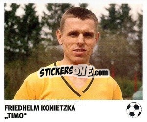 Sticker Friedhelm Konietzka - 'Timo' - Pöhler, Typen, Zauberer!
 n. 149 - Juststickit