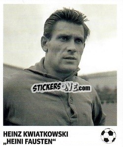 Sticker Heinz Kwiatkowski - 'Heini Fausten'