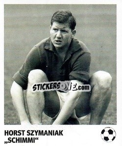 Sticker Horst Szymaniak - 'Schummi' - Pöhler, Typen, Zauberer!
 - Juststickit