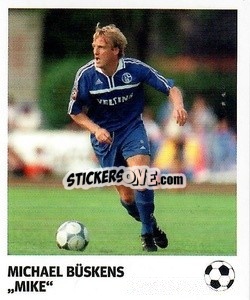 Sticker Michael Büskens - 'Mike' - Pöhler, Typen, Zauberer!
 n. 54 - Juststickit