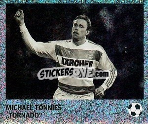 Sticker Michael Tönnies - 'Tornado' - Pöhler, Typen, Zauberer!
 n. 278 - Juststickit
