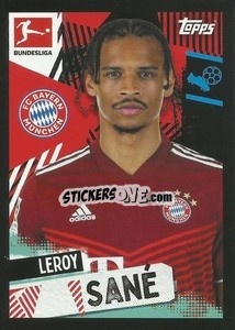 Sticker Leroy Sane - German Football Bundesliga 2021-2022
 - Topps