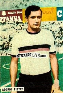 Cromo Adorni Pietro - Fotocalcio 1962-1963
 - EDIZIONE FILATELICHE
