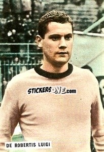Cromo De Robertis Luigi - Fotocalcio 1962-1963
 n. 144 - EDIZIONE FILATELICHE

