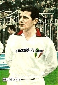 Sticker Del Vecchio Emanuele - Fotocalcio 1962-1963
 n. 106 - EDIZIONE FILATELICHE
