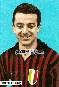 Sticker Pivatelli Gino - Fotocalcio 1962-1963
 - EDIZIONE FILATELICHE
