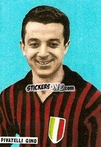 Sticker Pivatelli Gino - Fotocalcio 1962-1963
 n. 102 - EDIZIONE FILATELICHE
