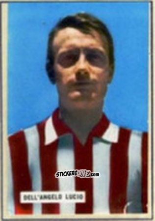 Sticker Lucio Dell'Angelo - Fotocalcio 1963-1964
 n. 212 - EDIZIONE FILATELICHE
