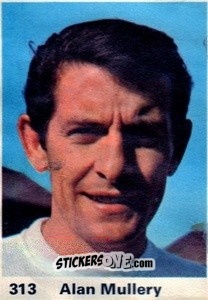 Sticker Alan Mullery - Top Teams 1971-1972
 n. 313 - Marshall Cavendish
