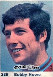 Sticker Bobby Howe - Top Teams 1971-1972
 n. 285 - Marshall Cavendish
