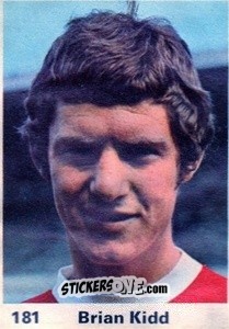 Sticker Brian Kidd - Top Teams 1971-1972
 n. 181 - Marshall Cavendish
