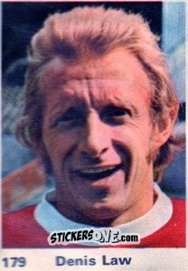 Sticker Denis Law - Top Teams 1971-1972
 n. 179 - Marshall Cavendish
