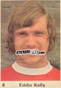 Sticker Eddie Kelly - Top Teams 1971-1972
 - Marshall Cavendish
