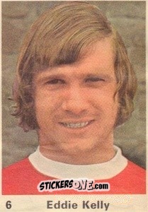 Sticker Eddie Kelly - Top Teams 1971-1972
 n. 6 - Marshall Cavendish
