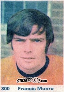 Sticker Francis Munro - Top Teams 1971-1972
 n. 300 - Marshall Cavendish
