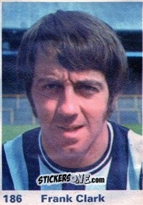 Sticker Frank Clark - Top Teams 1971-1972
 n. 186 - Marshall Cavendish
