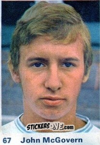 Sticker John McGovern - Top Teams 1971-1972
 n. 67 - Marshall Cavendish
