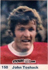 Sticker John Toshack - Top Teams 1971-1972
 n. 150 - Marshall Cavendish
