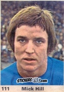 Sticker Mick Hill - Top Teams 1971-1972
 n. 111 - Marshall Cavendish
