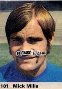Sticker Mick Mills - Top Teams 1971-1972
 - Marshall Cavendish
