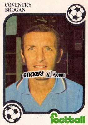 Cromo Jim Brogan - Football Now 1975-1976
 - Monty Gum