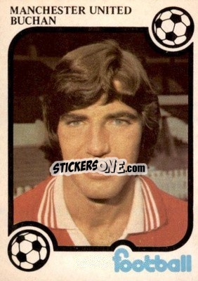 Sticker Martin Buchan - Football Now 1975-1976
 - Monty Gum