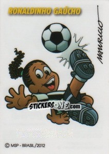 Sticker Ronaldinho Gaucho (caricatura Mauricio) - Campeonato Brasileiro 2012 n. 22 - Panini