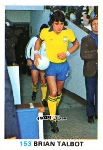 Sticker Brian Talbot - Soccer Stars 1977-1978
 n. 153 - FKS
