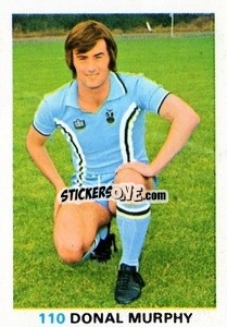 Sticker Donal Murphy - Soccer Stars 1977-1978
 - FKS