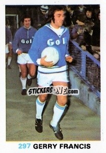 Cromo Gerry Francis - Soccer Stars 1977-1978
 - FKS