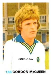 Cromo Gordon McQueen - Soccer Stars 1977-1978
 n. 166 - FKS