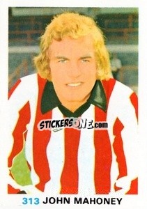 Sticker John Mahoney - Soccer Stars 1977-1978
 n. 313 - FKS