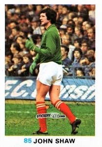 Sticker John Shaw - Soccer Stars 1977-1978
 n. 85 - FKS