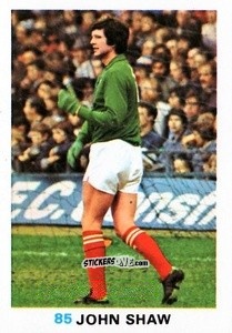 Figurina John Shaw - Soccer Stars 1977-1978
 - FKS