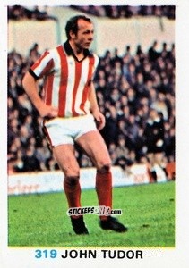 Sticker John Tudor - Soccer Stars 1977-1978
 n. 319 - FKS