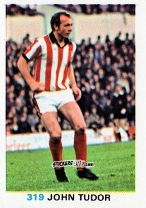 Sticker John Tudor - Soccer Stars 1977-1978
 - FKS