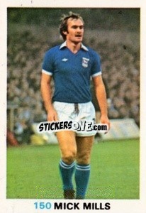Sticker Mick Mills - Soccer Stars 1977-1978
 - FKS