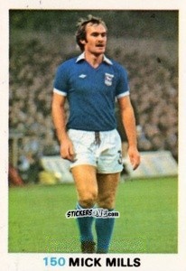Sticker Mick Mills - Soccer Stars 1977-1978
 n. 150 - FKS
