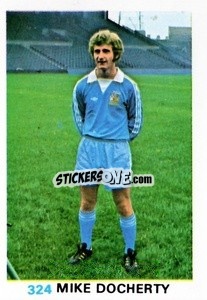 Sticker Mike Docherty - Soccer Stars 1977-1978
 - FKS