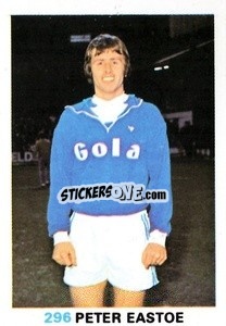 Cromo Peter Eastoe - Soccer Stars 1977-1978
 - FKS