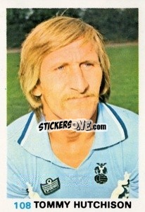 Cromo Tom Hutchison - Soccer Stars 1977-1978
 n. 108 - FKS
