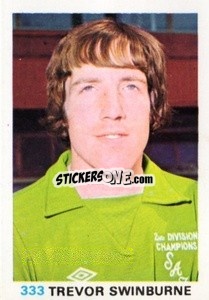 Sticker Trevor Swinburne - Soccer Stars 1977-1978
 - FKS