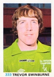 Sticker Trevor Swinburne - Soccer Stars 1977-1978
 n. 333 - FKS