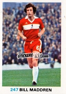 Sticker Willie Maddren - Soccer Stars 1977-1978
 - FKS