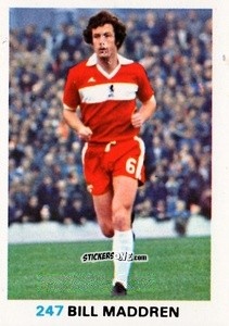 Sticker Willie Maddren - Soccer Stars 1977-1978
 - FKS