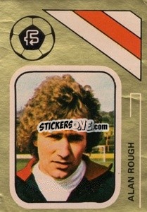 Sticker Alan Rough - Soccer Stars 1978-1979 Golden Collection
 - FKS
